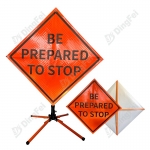 Roll Up Sign & Stand - Be Prepared To Stop Roll Up Traffic Sign